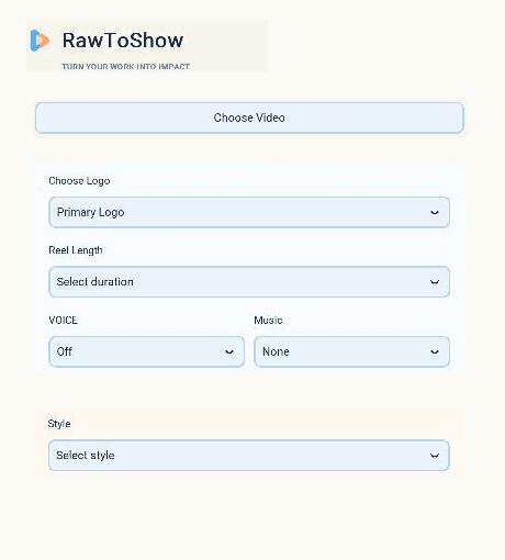 Selected controls captured from the current RawToShow Windows application: Choose Video, Choose Logo, Reel Length, Voice, Music and Style